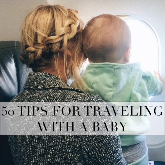 50 Tips For Traveling With A Baby