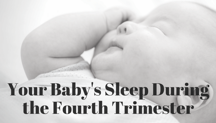 Your Baby’s Sleep During the Fourth Trimester | Bonne Nuit Baby