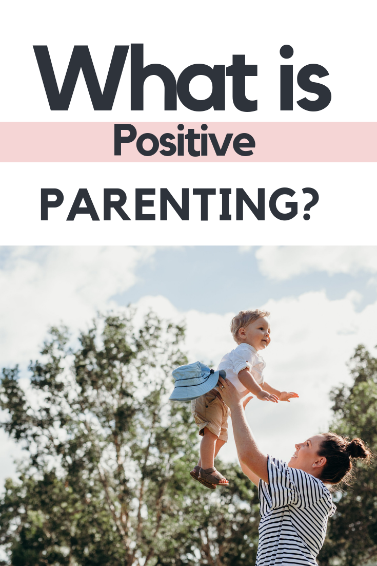 What is Positive Parenting?